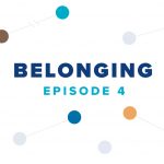 Belonging Episode 4