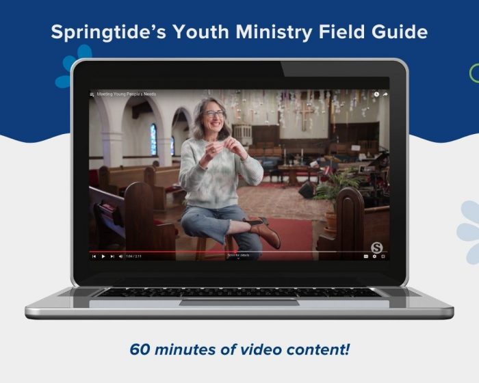 Springtide’s Youth Ministry Field Guide